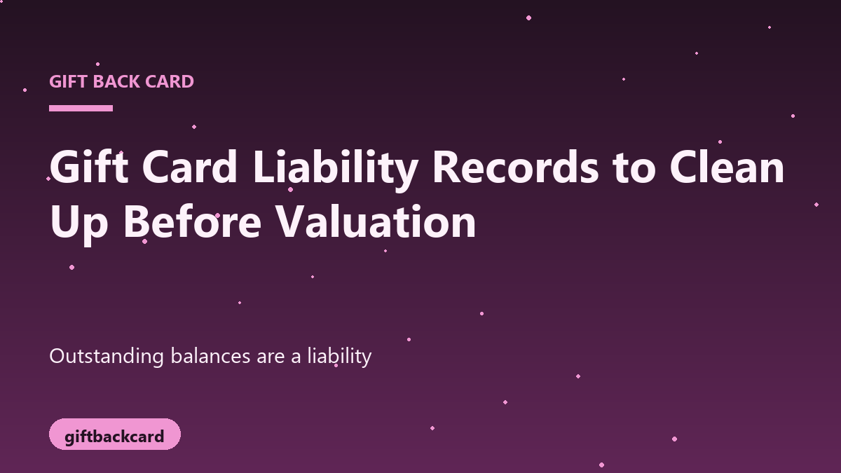 Gift card liability records prepared for valuation